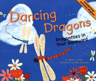 Dancing Dragons: Dragonflies In Your Backyard (Backyard Bugs)