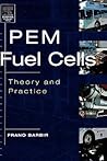 PEM Fuel Cells: Theory and Practice PEM Fuel Cells: Theory and Practice