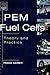 PEM Fuel Cells: Theory and Practice