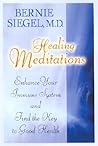 Healing Meditations: Enhance Your Immune System and Find the Key to Good Health Healing Meditations: Enhance Your Immune System and Find the Key to Good Health
