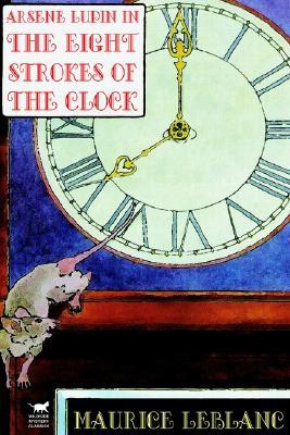 The Eight Strokes of the Clock (Arsène Lupin, #11)
