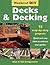 Decks & Decking: 15 Step-by-Step Projects: Quick and Easy Ideas to Enhance Your Garden (IMM Lifestyle Books) Weekend DIY