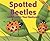 Spotted Beetles: Ladybugs i...