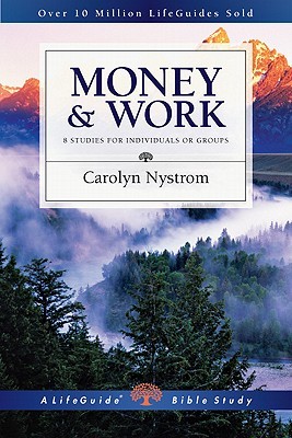 Money and Work (LifeGuide Bible Studies)