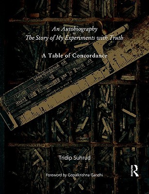 An Autobiography or The Story of My Experiments with Truth: A Table of Concordance (Paperback)
