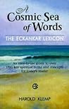 A Cosmic Sea of Words: The Eckankar Lexicon A Cosmic Sea of Words: The Eckankar Lexicon