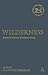 Wilderness: Essays in Honour of Frances Young (The Library of New Testament Studies)
