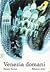 Venezia domani by Štěpán Zavřel