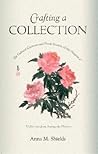 Crafting a Collection: The Cultural Contexts and Poetic Practice of the Huajian ji (Collection from Among the Flowers) (Harvard East Asian Monographs)