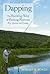 Dapping: The Exciting Way of Fishing Flies that Fly, Quiver and Jump