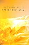 In the Breeze of Passing Things: A Novel In the Breeze of Passing Things: A Novel