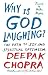 Why Is God Laughing?: The Path to Joy and Spiritual Optimism. Deepak Chopra