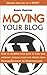 Moving Your Blog: How to transfer your blog to your own personal domain name and server from Blogger/Blogspot or Wordpress.com