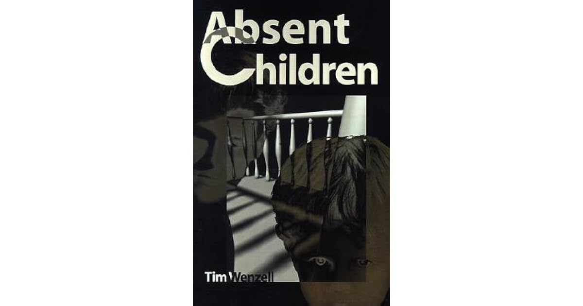Absent Children By Tim Wenzell