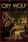 Cry Wolf: A Polit...