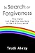 In Search of Forgiveness by Trudi Alexy