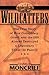 Wildcatters by Charles Moncrief