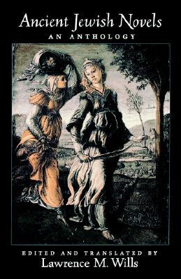 Ancient Jewish Novels: An Anthology (Paperback)