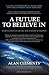 A Future to Believe In