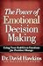 The Power of Emotional Deci...