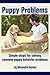 Puppy Problems: Simple step...