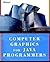 Computer Graphics for Java Programmers