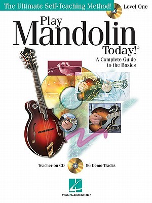 Play Mandolin Today! - Level 1: A Complete Guide to the Basics The Ultimate Self-Teaching Method! (Paperback)
