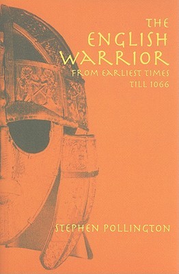 English Warrior from earliest times to 1066 (Hardcover)