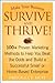 Make Your Business Survive and Thrive!: 100+ Proven Marketing Methods to Help You Beat the Odds and Build a Successful Small or Home-Based Enterprise