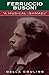 Ferruccio Busoni: A Musical...