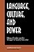Language, Culture, and Power: Bilingual Families and the Struggle for Quality Education (SUNY Series, The Social Context of Education)