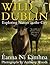 Wild Dublin by Eanna Ni Lamhna
