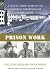 PRISON WORK: TALE OF 30 YEA...