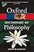 The Oxford Dictionary of Philosophy by Simon Blackburn