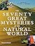 The Seventy Great Mysteries of the Natural World by Michael J. Benton