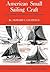 American Small Sailing Craft by Howard Irving Chapelle