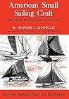 American Small Sailing Craft: Their Design, Development and Construction