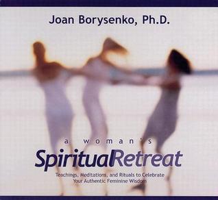 A Woman's Spiritual Retreat: Teaching, Meditations, and Rituals to Celebrate Your Authentic Feminine Wisdom (Audio CD)