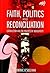Faith, Politics and Reconciliation: Catholicism and the Politics of Indigeneity (ATF Series)