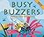 Busy Buzzers: Bees in Your ...