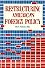 Restructuring American Foreign Policy