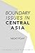 Boundary Issues in Central Asia