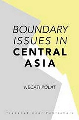 Boundary Issues in Central Asia (Hardcover)
