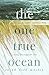 The One True Ocean