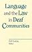 Language and the Law in Deaf Communities (Volume 9) (Sociolinguistics in Deaf Communities)