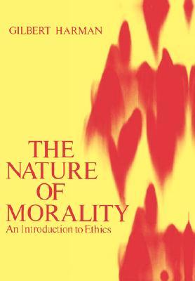 The Nature of Morality: An Introduction to Ethics (Paperback)