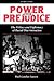 Power and Prejudice: The Politics and Diplomacy of Racial Discrimination
