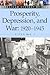 Prosperity, Depression, and War: 1920-1945 (American History by Era)