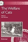 The Welfare of Cats (Animal Welfare, 3)