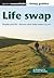 Life swap: The essential guide to downshifting